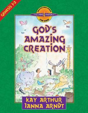 God's Amazing Creation: Genesis, Chapters 1 and 2 de Kay Arthur