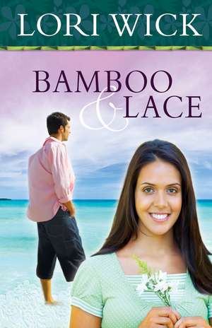 Bamboo and Lace de Lori Wick