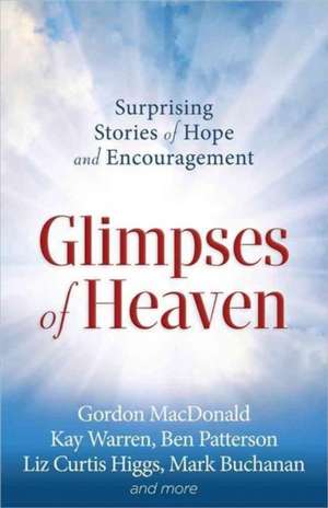 Glimpses of Heaven de Gordon MacDonald