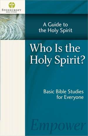 Who Is the Holy Spirit? de Stonecroft Ministries