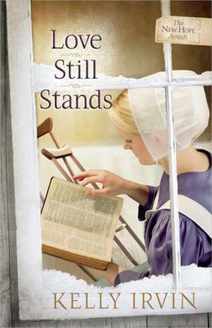 Love Still Stands de Kelly Irvin