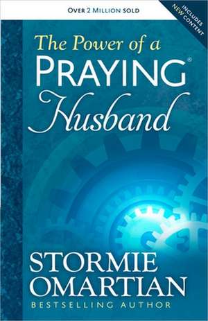 The Power of a Praying Husband de Stormie Omartian