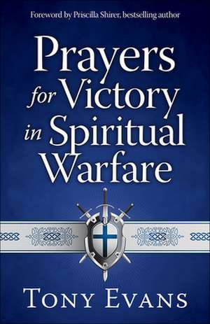 Prayers for Victory in Spiritual Warfare de Anthony DeStefano