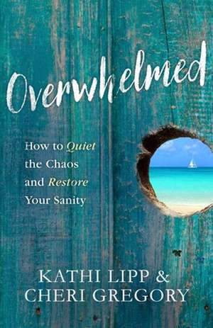 Lipp, K: Overwhelmed