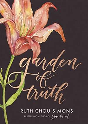 Garden of Truth de Ruth Chou Simons