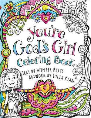 You're God's Girl! Coloring Book de Wynter Pitts