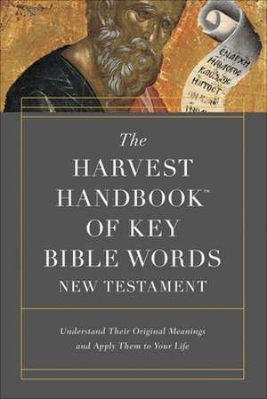 The Harvest Handbook of Key Bible Words New Testament de Harvest House Publishers