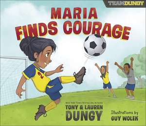 Maria Finds Courage de Tony Dungy