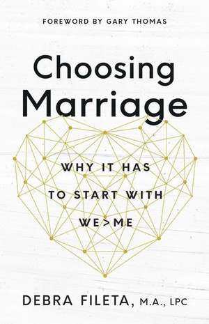 Choosing Marriage de Debra Fileta