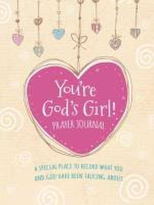 You're God's Girl! Prayer Journal de Wynter Pitts