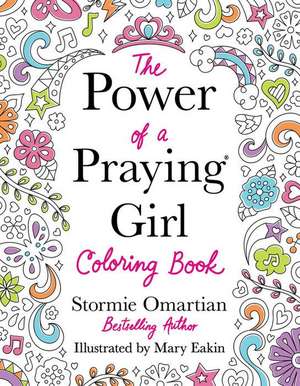 The Power of a Praying Girl Coloring Book de Stormie Omartian