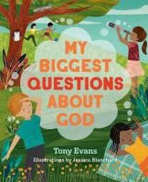 My Biggest Questions about God de Tony Evans