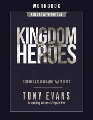 Kingdom Heroes Workbook de Tony Evans