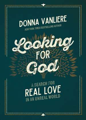 Looking for God de Donna Vanliere