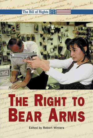 The Right to Bear Arms de Robert Winters