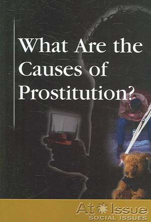 What Are the Causes of Prostitution? de Louise I. Gerdes