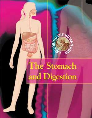 The Stomach and Digestion de Carol Ballard