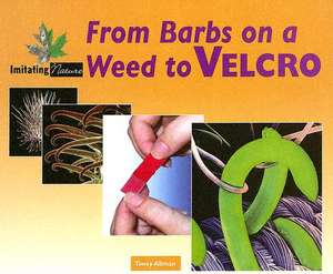 From Barbs on a Weed to Velcro de Toney Allman