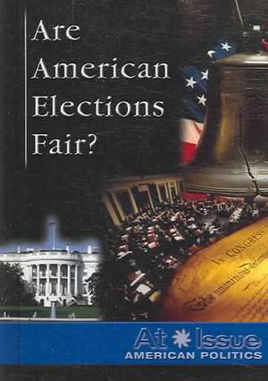 Are American Elections Fair? de Stuart A. Kallen