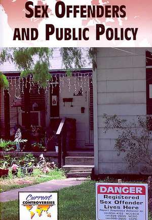 Sex Offenders and Public Policy de Lynn M. Zott