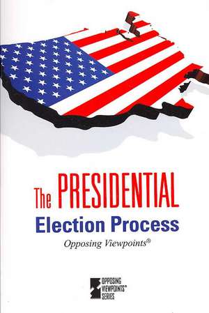 The Presidential Election Process de Tom Lansford