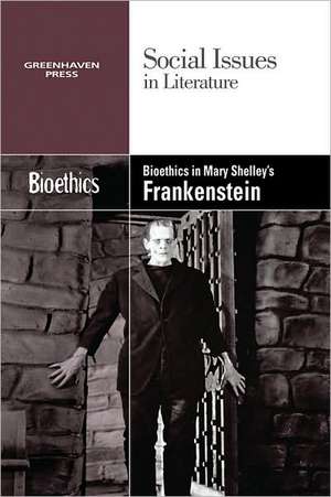 Bioethics in Mary Shelley's Frankenstein de Gary Wiener