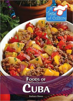 Foods of Cuba de Barbara Sheen