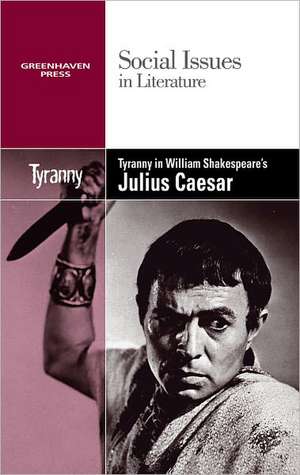 Tyranny in William Shakespeare's Julius Caesar de Vernon Elso Johnson