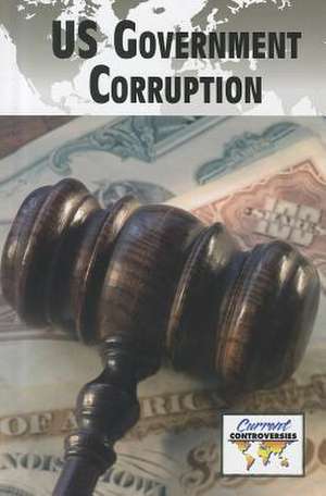 U.S. Government Corruption de Debra A. Miller