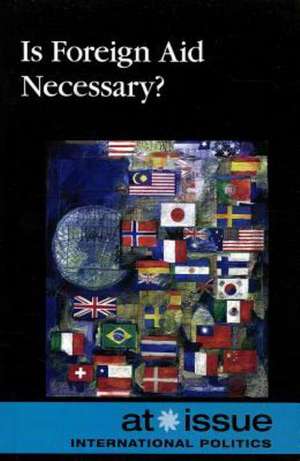 Is Foreign Aid Necessary? de David M. Haugen