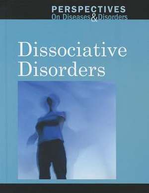 Dissociative Disorders de Sylvia Engdahl