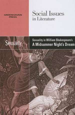 Sexuality in William Shakespeare's a Midsummer Night's Dream de Gary Wiener