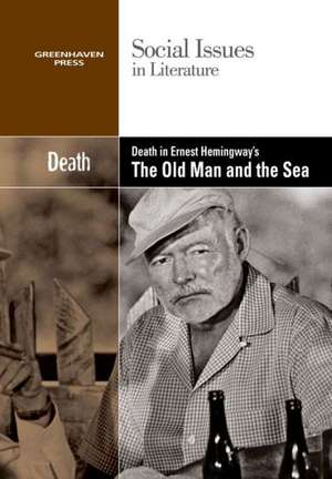 Death in Ernest Hemingway's the Old Man and the Sea de Dedria Bryfonski