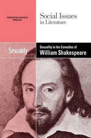 Sexality in the Comedies of William Shakespeare de Stephen P. Thompson