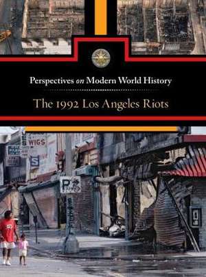 The 1992 Los Angeles Riots de Louise I. Gerdes