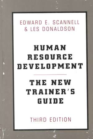 Human Resource Development: The New Trainer's Guide, 3rd Ed de Les Donaldson