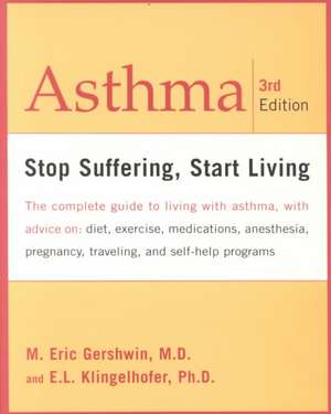 Asthma: Stop Suffering, Start Living de Eric Gershwin