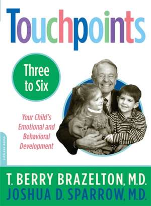 Touchpoints-Three to Six de T. Berry Brazelton