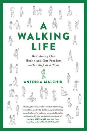 A Walking Life de Antonia Malchik