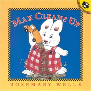 Max Cleans Up de Rosemary Wells