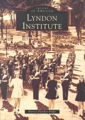 Lyndon Institute de Harriet F. Fisher