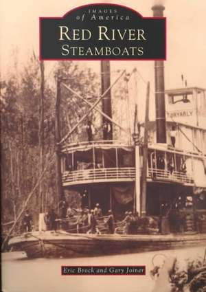 Red River Steamboats de Eric J. Brock