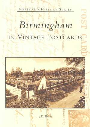 Birmingham in Vintage Postcards de J. D. Weeks