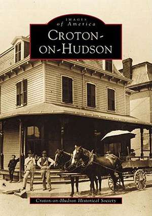 Croton-On-Hudson de Croton-On-Hudson Historical Society