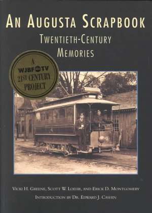 An Augusta Scrapbook: Twentieth Century Memories de Vicki H. Greene