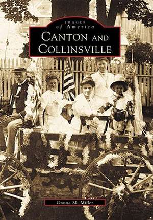 Canton and Collinsville de Donna M. Miller