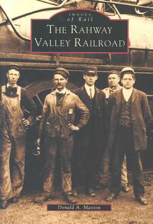 The Rahway Valley Railroad de Donald A. Maxton