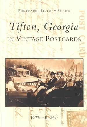 Tifton in Vintage Postcards de William R. Wells