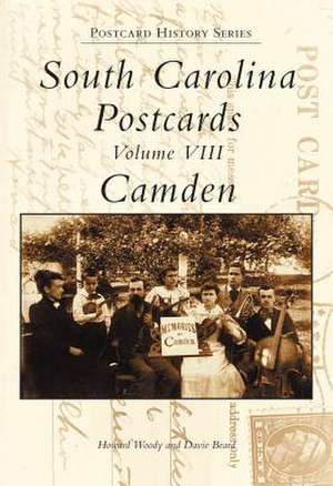 South Carolina Postcards Volume VIII de Howard Woody