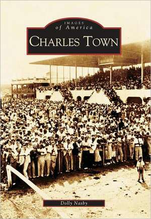 Charles Town de Dolly Nasby